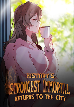 historys-strongest-immortal-returns-to-the-city